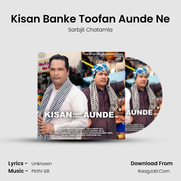 Kisan Banke Toofan Aunde Ne - Sarbjit Chatamla