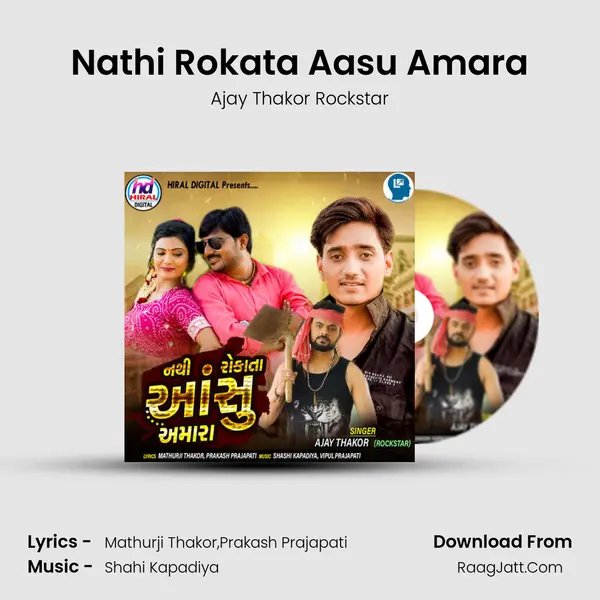 Nathi Rokata Aasu Amara MP3 Song by Ajay Thakor Rockstar Cover
