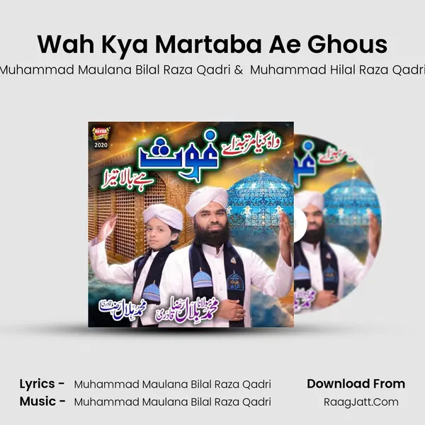 Wah Kya Martaba Ae Ghous mp3 song