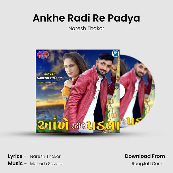Ankhe Radi Re Padya - Naresh Thakor