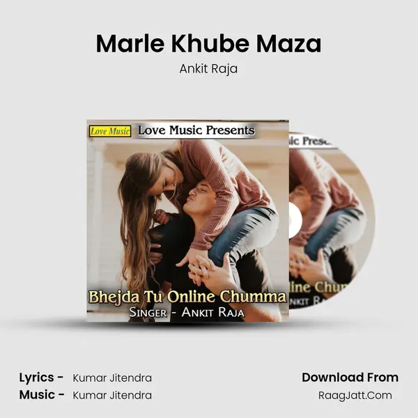 Marle Khube Maza MP3 Song by Ankit Raja Cover