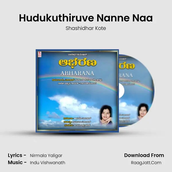 Hudukuthiruve Nanne Naa mp3 song