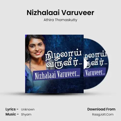 Nizhalaai Varuveer - Single - Athira Thomaskutty