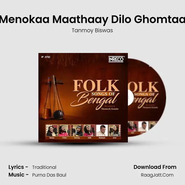 Menokaa Maathaay Dilo Ghomtaa MP3 Song by Tanmoy Biswas Cover