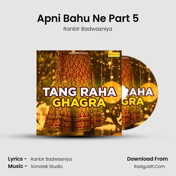 Apni Bahu Ne Part 5 MP3 Song by Ranbir Badwasniya Cover