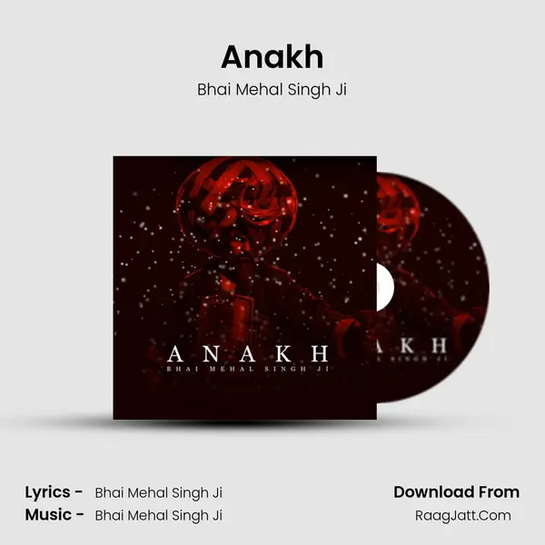 Anakh MP3 Song by Bhai Mehal Singh Ji Cover