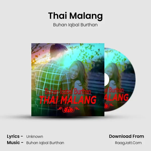 Thai Malang - Buhan Iqbal Burthan