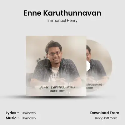 Enne Karuthunnavan - Immanuel Henry