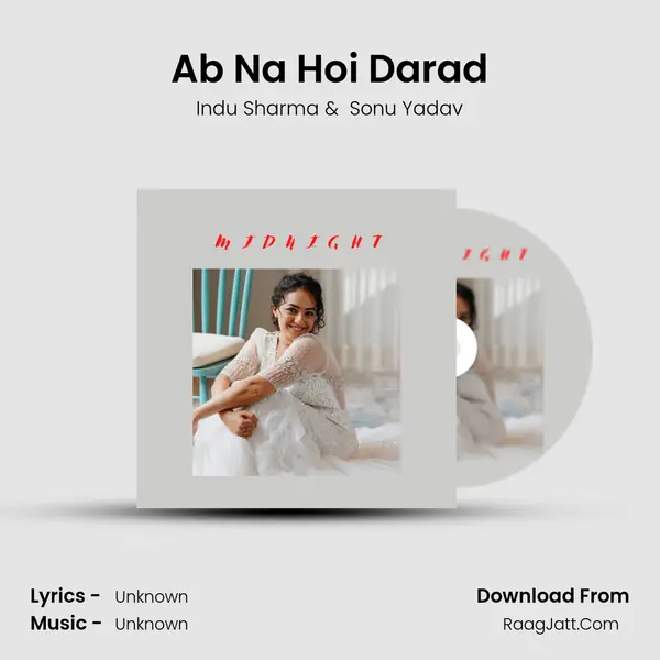 Ab Na Hoi Darad MP3 Song by Indu Sharma Cover