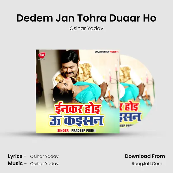Dedem Jan Tohra Duaar Ho MP3 Song by Osihar Yadav Cover