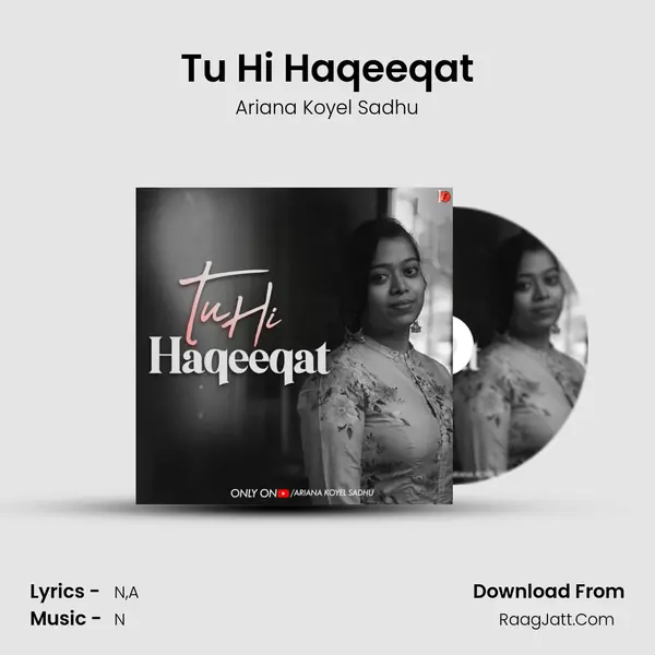 Tu Hi Haqeeqat MP3 Song by Ariana Koyel Sadhu Cover