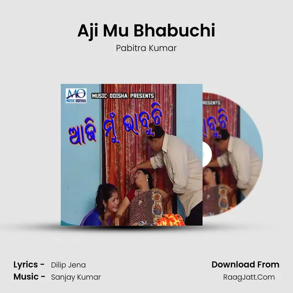 Aji Mu Bhabuchi - 