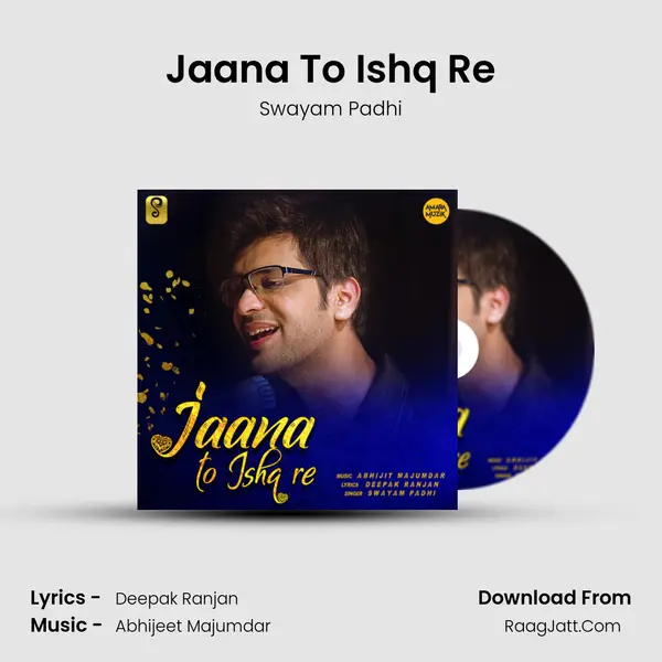 Jaana To Ishq Re - Swayam Padhi