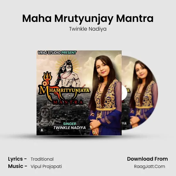 Maha Mrutyunjay Mantra - Twinkle Nadiya