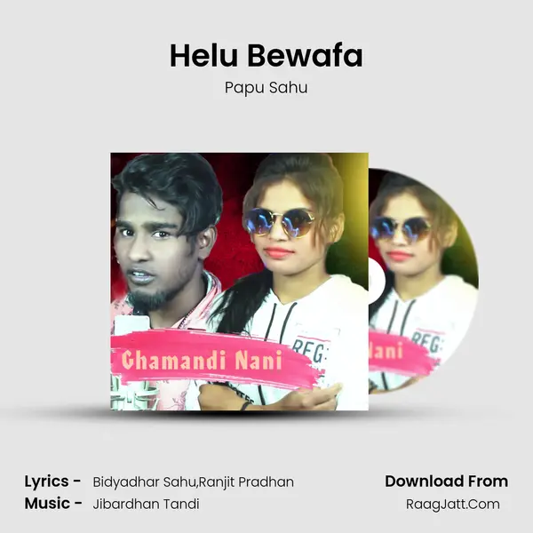 Helu Bewafa MP3 Song by Papu Sahu Cover