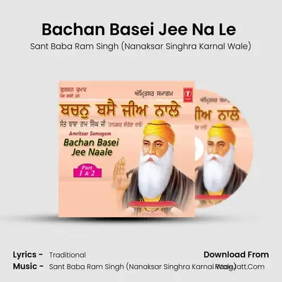 Bachan Basei Jee Na Le (Part-1&2) MP3 Song by Sant Baba Ram Singh (Nanaksar Singhra Karnal Wale) Cover
