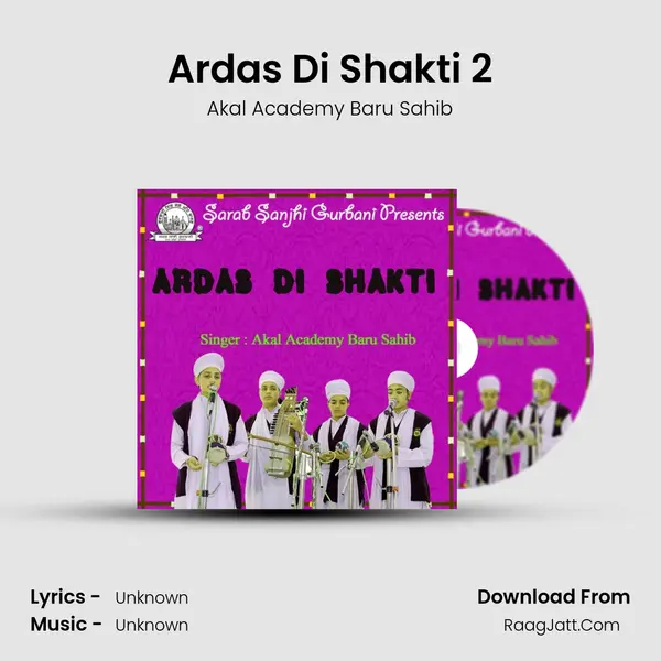 Ardas Di Shakti 2 MP3 Song by Akal Academy Baru Sahib Cover