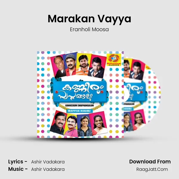 Marakan Vayya MP3 Song by Eranholi Moosa Cover