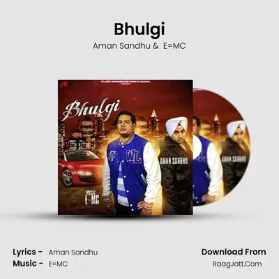 Bhulgi MP3 Song by Aman Sandhu Cover
