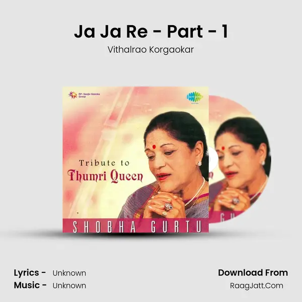 Ja Ja Re - Part - 1 MP3 Song by Vithalrao Korgaokar Cover