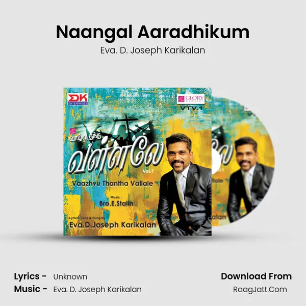 Naangal Aaradhikum MP3 Song by Eva. D. Joseph Karikalan Cover