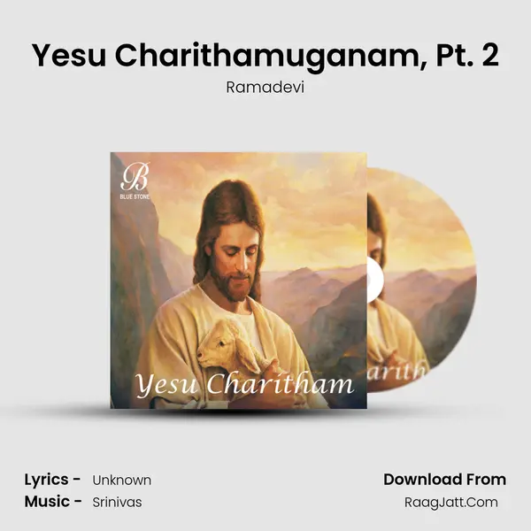 Yesu Charithamuganam, Pt. 2 MP3 Song by Ramadevi Cover