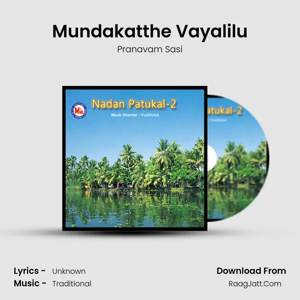 Mundakatthe Vayalilu MP3 Song by Pranavam Sasi Cover