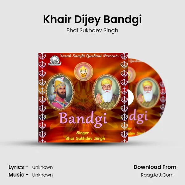 Khair Dijey Bandgi mp3 song