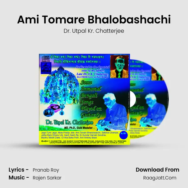 Ami Tomare Bhalobashachi MP3 Song by Dr. Utpal Kr. Chatterjee Cover