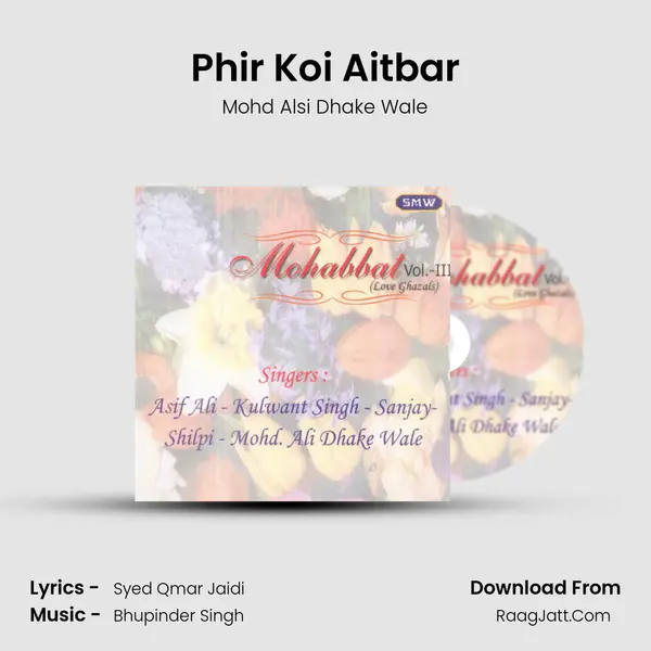 Phir Koi Aitbar MP3 Song by Mohd Alsi Dhake Wale Cover