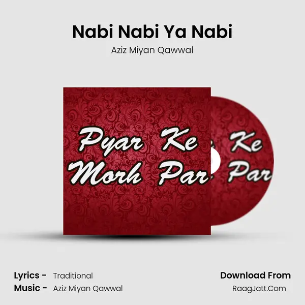 Nabi Nabi Ya Nabi MP3 Song by Aziz Miyan Qawwal Cover