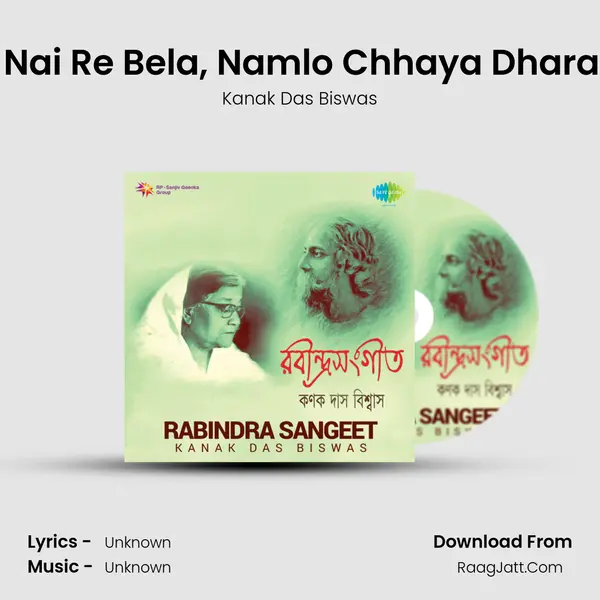 Aar Nai Re Bela, Namlo Chhaya Dharanite MP3 Song by Kanak Das Biswas Cover