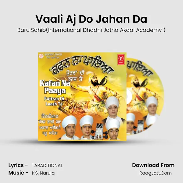 Vaali Aj Do Jahan Da MP3 Song by Baru Sahib(International Dhadhi Jatha Akaal Academy ) Cover