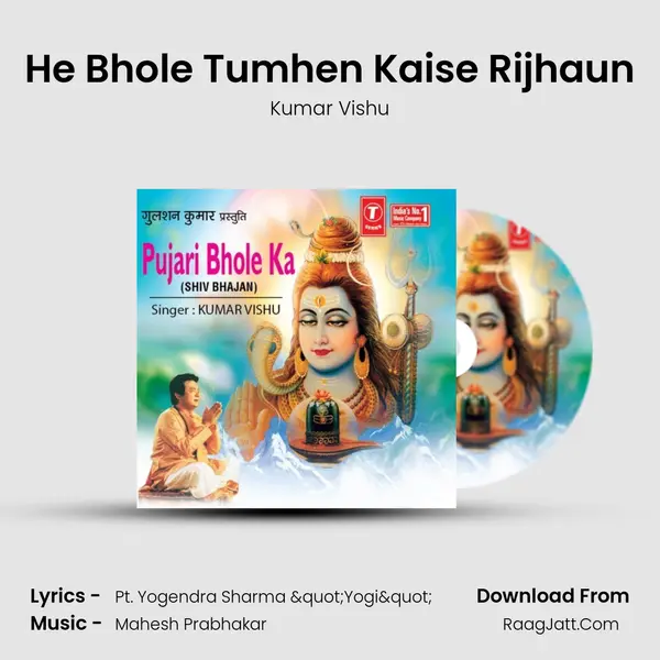 He Bhole Tumhen Kaise Rijhaun MP3 Song by Kumar Vishu Cover