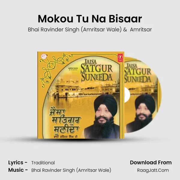 Mokou Tu Na Bisaar MP3 Song by Bhai Ravinder Singh (Amritsar Wale) Cover