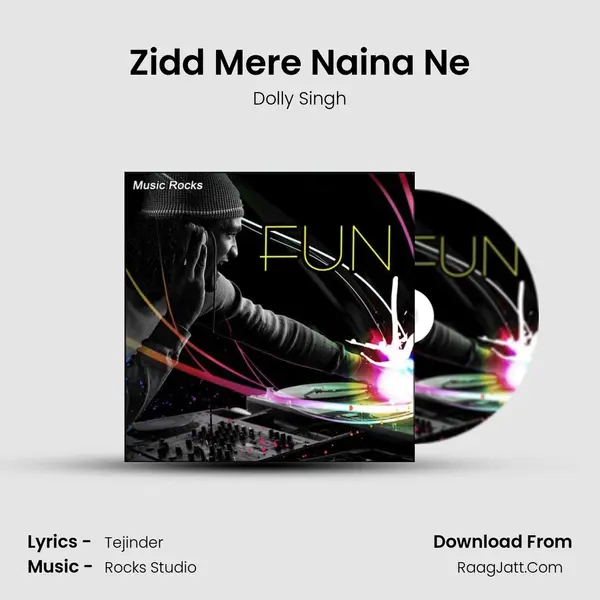 Zidd Mere Naina Ne MP3 Song by Dolly Singh Cover