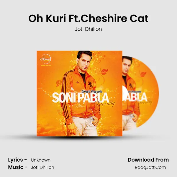 Oh Kuri Ft.Cheshire Cat MP3 Song by Joti Dhillon Cover