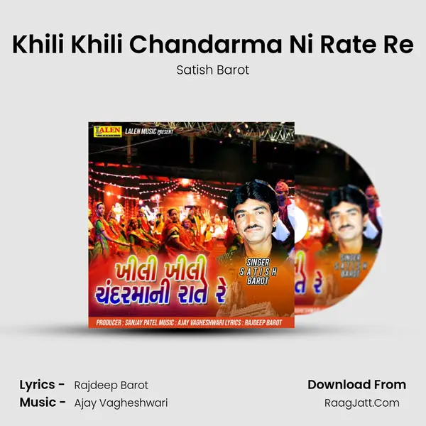 Khili Khili Chandarma Ni Rate Re - Satish Barot
