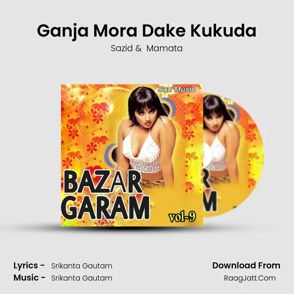 Ganja Mora Dake Kukuda MP3 Song by Sazid Cover