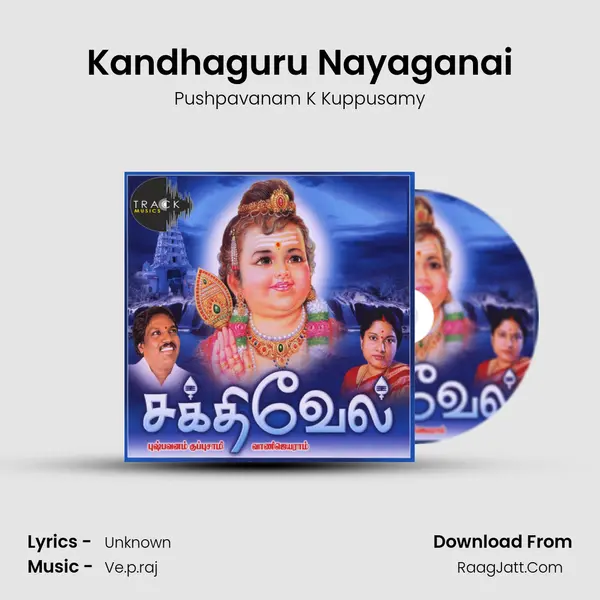 Kandhaguru Nayaganai MP3 Song by Pushpavanam K Kuppusamy Cover