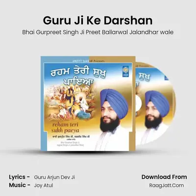 Guru Ji Ke Darshan MP3 Song by Bhai Gurpreet Singh Ji Preet Ballarwal Jalandhar wale Cover