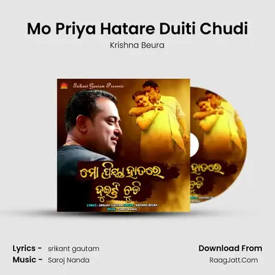 Mo Priya Hatare Duiti Chudi - Krishna Beura