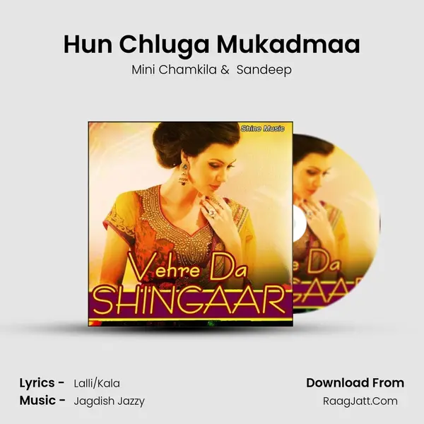 Hun Chluga Mukadmaa mp3 song