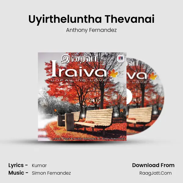 Uyirtheluntha Thevanai MP3 Song by Anthony Fernandez Cover