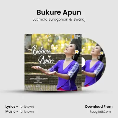 Bukure Apun - Single - Jutimala Buragohain