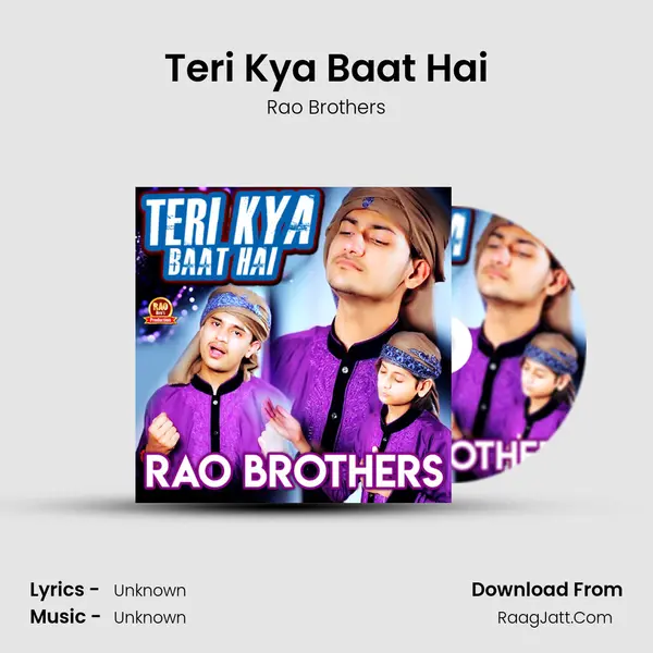 Teri Kya Baat Hai - Rao Brothers