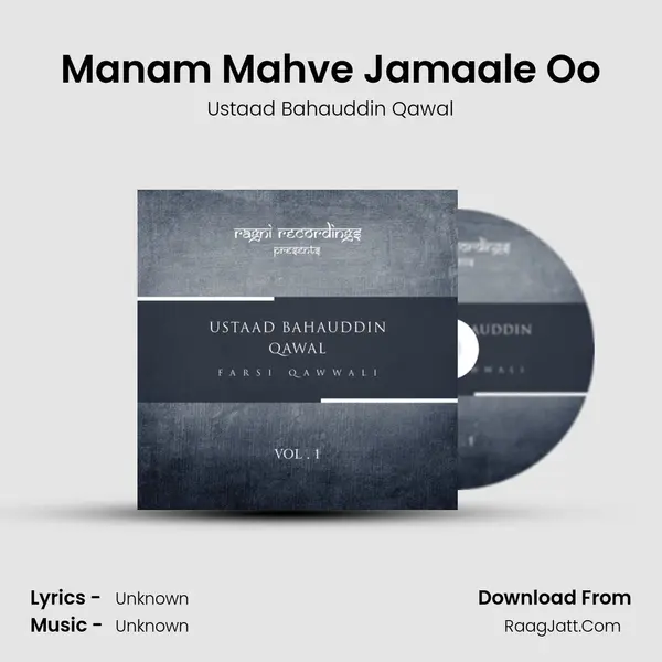Manam Mahve Jamaale Oo MP3 Song by Ustaad Bahauddin Qawal Cover