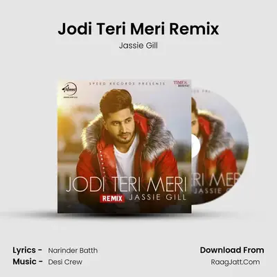 Jodi Teri Meri Remix MP3 Song by Jassie Gill Cover