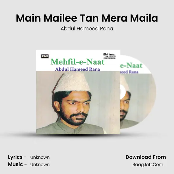 Main Mailee Tan Mera Maila mp3 song