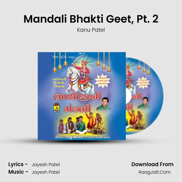Mandali Bhakti Geet, Pt. 2 MP3 Song by Kanu Patel Cover